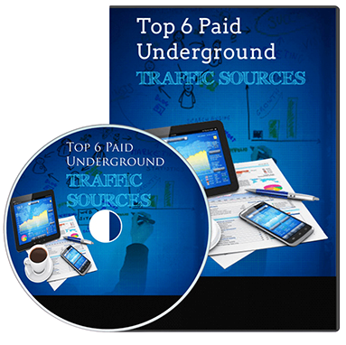 Top-6-Paid-Underground-Traffic-Sources